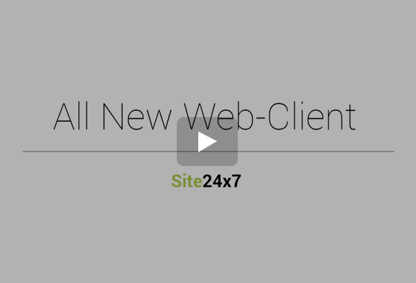 Site24x7 New Web Client Site24x7 New Web Client