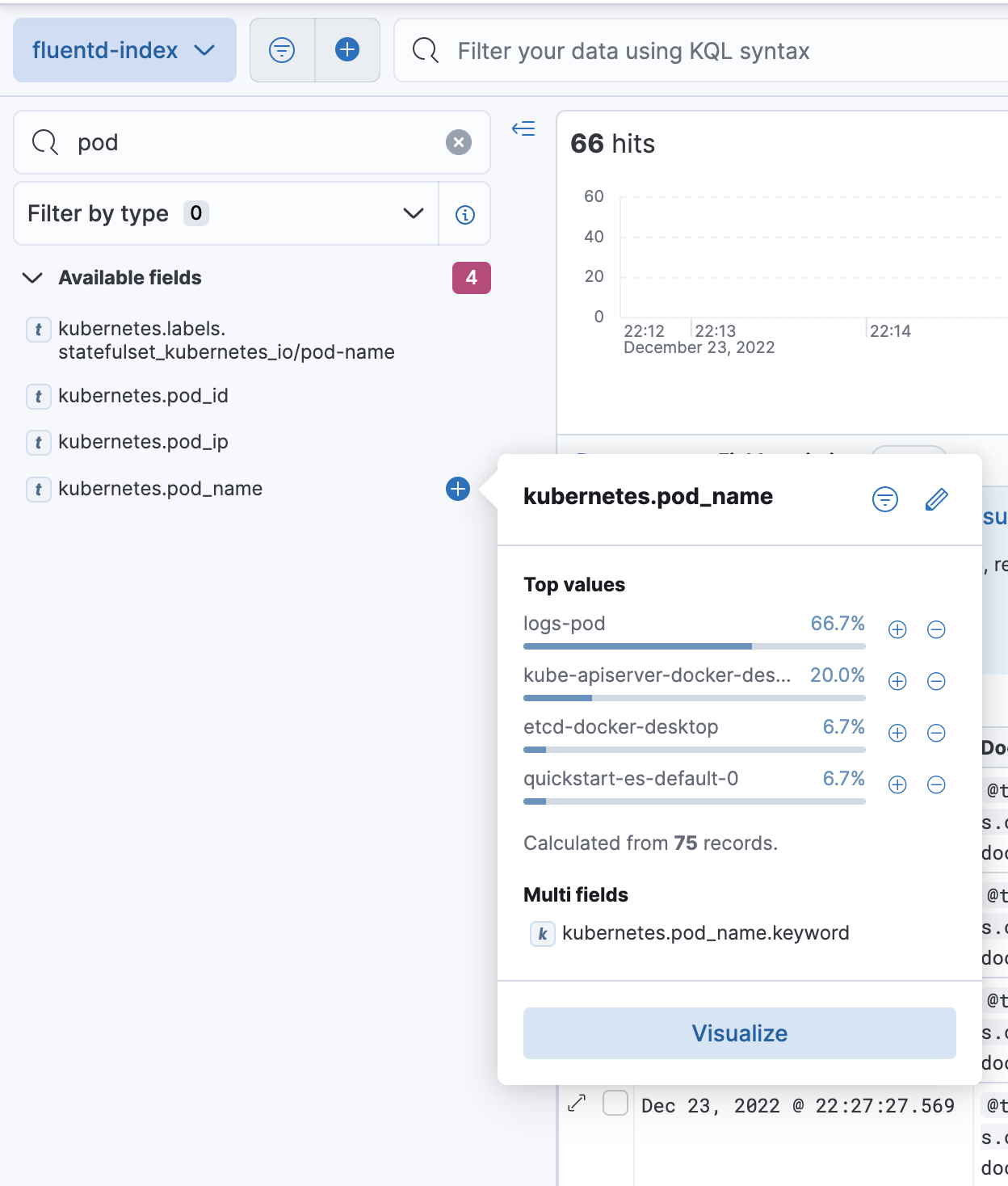 In fluentd-index, we can search by the pod_name property and select logs-pod to start log analysis