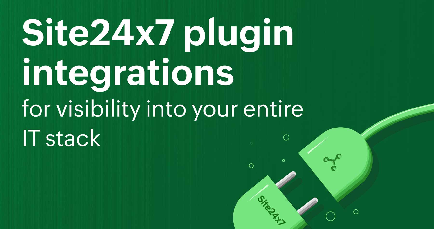 Site24x7 plugin integrations for visibility into your entire IT stack