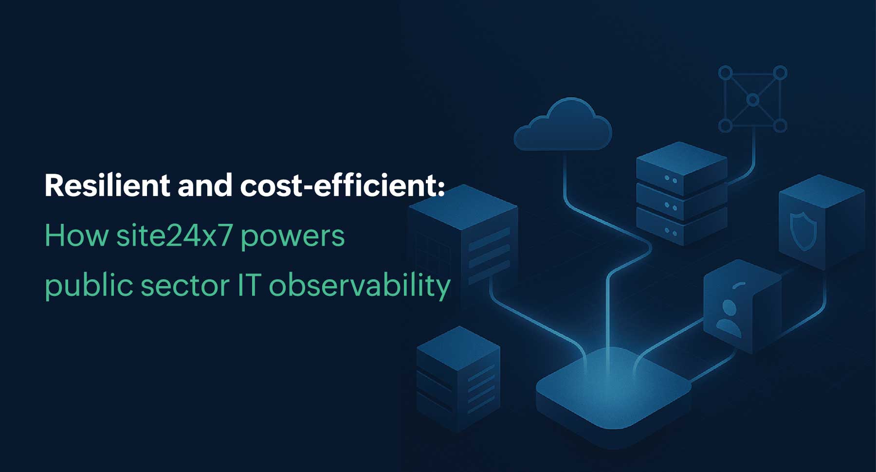 Resilient and cost efficient public sector IT observability