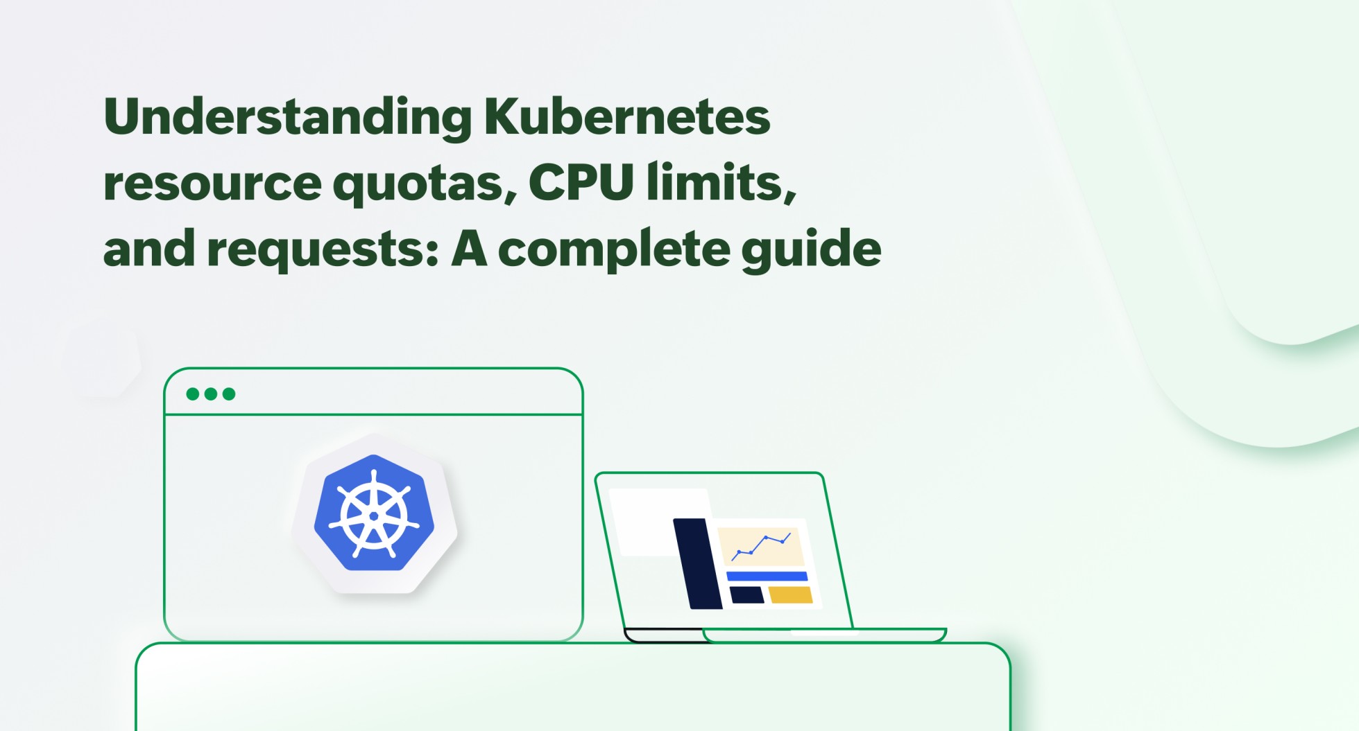 Understanding Kubernetes resource quotas, CPU limits, and requests: A complete guide